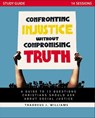 Confronting Injustice without Compromising Truth Study Guide - Thaddeus J. Williams - 9780310142577