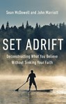 Set Adrift - Sean McDowell ; John Marriott - 9780310145646