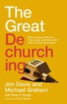 The Great Dechurching - Jim Davis ; Michael Graham ; Ryan P. Burge - 9780310147435