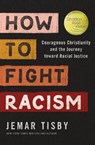 How to Fight Racism - Jemar Tisby - 9780310154358
