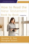 How to Read the New Testament Book by Book - Gordon D. Fee ; Douglas Stuart - 9780310155911