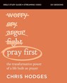 Pray First Bible Study Guide plus Streaming Video - Chris Hodges - 9780310158950