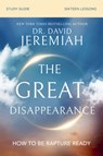The Great Disappearance Bible Study Guide - Dr. David Jeremiah - 9780310167945