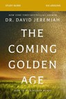 The Coming Golden Age Bible Study Guide - Dr. David Jeremiah - 9780310167969