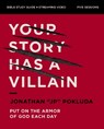 Your Story Has a Villain Bible Study Guide plus Streaming Video - Jonathan Pokluda - 9780310169826