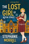 The Lost Girl of Astor Street - Stephanie Morrill - 9780310175803