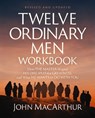 Twelve Ordinary Men Workbook, Revised and Updated - John F. MacArthur - 9780310176855