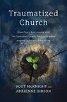 Traumatized Church - Scot McKnight ; Adrienne Gibson - 9780310179801