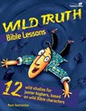 Wild Truth Bible Lessons - Mark Oestreicher - 9780310213048