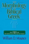 The Morphology of Biblical Greek - William D. Mounce - 9780310226369