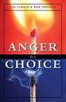 Anger Is a Choice - Tim LaHaye ; Bob Phillips - 9780310242833