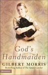 God’s Handmaiden - Gilbert Morris - 9780310246992