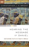 Hearing the Message of Daniel - Christopher J. H. Wright - 9780310284642