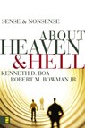 Sense and Nonsense about Heaven and Hell - Kenneth D. Boa ; Robert M. Bowman Jr. - 9780310298281
