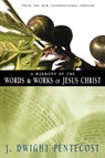 A Harmony of the Words and Works of Jesus Christ - J. Dwight Pentecost - 9780310309512