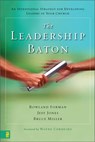 The Leadership Baton - Rowland Forman ; Jeff Jones ; Bruce B. Miller - 9780310315575