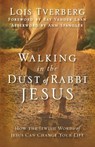 Walking in the Dust of Rabbi Jesus - Lois Tverberg - 9780310330004