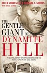 The Gentle Giant of Dynamite Hill - Helen Shores Lee ; Barbara Sylvia Shores - 9780310336228