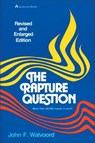 The Rapture Question - John F. Walvoord - 9780310341512