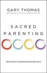 Sacred Parenting - Gary Thomas - 9780310341857
