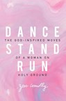 Dance, Stand, Run - Jess Connolly - 9780310345640