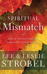 Spiritual Mismatch - Lee Strobel ; Leslie Strobel - 9780310350354