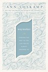 WayMaker - Ann Voskamp - 9780310352228