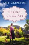 Spring Is in the Air - Amy Clipston - 9780310354338