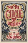 Will the Circle Be Unbroken? - Sean Dietrich - 9780310355762