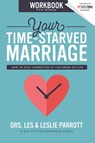 Your Time-Starved Marriage Workbook for Women - Les and Leslie Parrott - 9780310356240