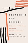 Searching for Enough - Tyler Staton - 9780310360506