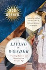 Living in Wonder - Dreher Rod Dreher - 9780310369127