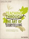 Teaching Through the Art of Storytelling - Jon Huckins - 9780310396222