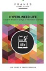 The Hyperlinked Life - Barna Group ; Jun Young ; David Kinnaman - 9780310433422