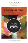 Fighting for Peace (Frames Series) - Barna Group ; Carol Howard Merritt - 9780310433460