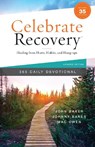 Celebrate Recovery 365 Daily Devotional, 35th Anniversary Edition: Healing from Hurts, Habits, and Hang-Ups (365 Devotions for Strength and Encouragem - John Baker - 9780310467489