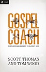 Gospel Coach - Scott Thomas ; Tom Wood - 9780310494348