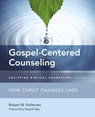 Gospel-Centered Counseling - Robert W. Kellemen - 9780310516149