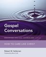 Gospel Conversations - Robert W. Kellemen - 9780310516163
