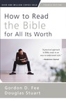 How to Read the Bible for All Its Worth - Gordon D. Fee ; Douglas Stuart - 9780310517825