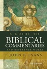 A Guide to Biblical Commentaries and Reference Works - John F. Evans - 9780310520979