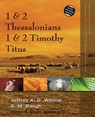 1 and 2 Thessalonians, 1 and 2 Timothy, Titus - Jeffrey A.D. Weima ; Steven M. Baugh - 9780310523062