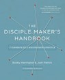 The Disciple Maker's Handbook - Bobby Harrington ; Josh Robert Patrick - 9780310525271