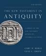 The New Testament in Antiquity, 2nd Edition - Gary M. Burge ; Gene L. Green - 9780310531326