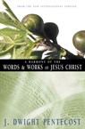 A Harmony of the Words and Works of Jesus Christ - J. Dwight Pentecost - 9780310536178