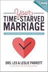 Your Time-Starved Marriage - Les and Leslie Parrott - 9780310566069