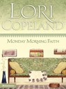 Monday Morning Faith - Lori Copeland - 9780310566373