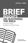 Brief Insights on Mastering the Bible - Michael S. Heiser - 9780310566601
