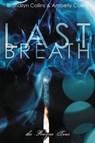 Last Breath - Brandilyn Collins ; Amberly Collins - 9780310578475