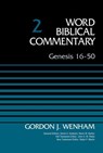 Genesis 16-50, Volume 2 - Gordon John Wenham ; David Allen Hubbard ; Glenn W. Barker ; John D. W. Watts ; Ralph P. Martin - 9780310585862